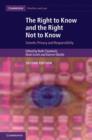 The Right to Know and the Right Not to Know : Genetic Privacy and Responsibility - eBook