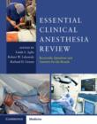 Essential Clinical Anesthesia Review : Keywords, Questions and Answers for the Boards - eBook