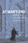 At War's End : Building Peace after Civil Conflict - eBook