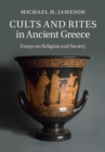 Cults and Rites in Ancient Greece : Essays on Religion and Society - eBook