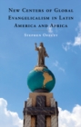 New Centers of Global Evangelicalism in Latin America and Africa - eBook