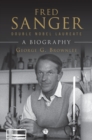 Fred Sanger - Double Nobel Laureate : A Biography - eBook