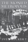 Monied Metropolis : New York City and the Consolidation of the American Bourgeoisie, 1850-1896 - eBook