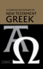 Concise Dictionary of New Testament Greek - eBook