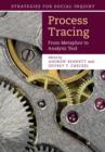 Process Tracing : From Metaphor to Analytic Tool - eBook