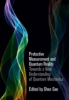Protective Measurement and Quantum Reality : Towards a New Understanding of Quantum Mechanics - eBook