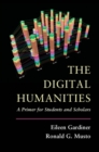 Digital Humanities : A Primer for Students and Scholars - eBook