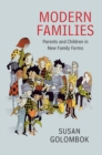 Modern Families : Parents and Children in New Family Forms - eBook