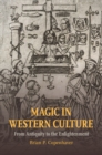 Magic in Western Culture : From Antiquity to the Enlightenment - eBook