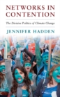 Networks in Contention : The Divisive Politics of Climate Change - eBook
