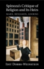 Spinoza's Critique of Religion and its Heirs : Marx, Benjamin, Adorno - eBook