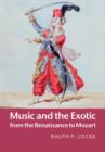 Music and the Exotic from the Renaissance to Mozart - eBook