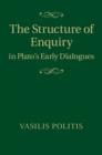 Structure of Enquiry in Plato's Early Dialogues - eBook