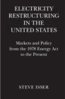 Electricity Restructuring in the United States : Markets and Policy from the 1978 Energy Act to the Present - eBook