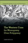 The Western Case for Monogamy over Polygamy - eBook