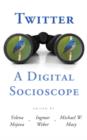 Twitter: A Digital Socioscope - eBook