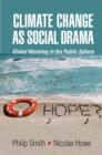 Climate Change as Social Drama : Global Warming in the Public Sphere - eBook