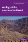 Geology of the American Southwest : A Journey through Two Billion Years of Plate-Tectonic History - eBook