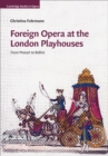 Foreign Opera at the London Playhouses : From Mozart to Bellini - eBook