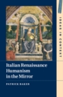 Italian Renaissance Humanism in the Mirror - eBook