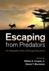 Escaping From Predators : An Integrative View of Escape Decisions - eBook