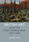 British Art and the First World War, 1914-1924 - eBook