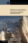 Marine Ecosystems : Human Impacts on Biodiversity, Functioning and Services - eBook