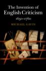 The Invention of English Criticism : 1650–1760 - eBook