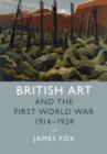 British Art and the First World War, 1914–1924 - eBook