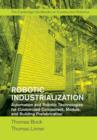 Robotic Industrialization : Automation and Robotic Technologies for Customized Component, Module, and Building Prefabrication - eBook