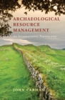 Archaeological Resource Management : An International Perspective - eBook