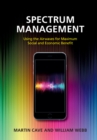Spectrum Management : Using the Airwaves for Maximum Social and Economic Benefit - eBook