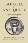 Boiotia in Antiquity : Selected Papers - eBook