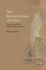 Reunification of China : Peace through War under the Song Dynasty - eBook