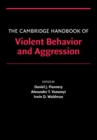The Cambridge Handbook of Violent Behavior and Aggression - eBook