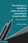 The Conduct of Hostilities under the Law of International Armed Conflict - eBook