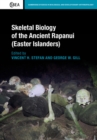 Skeletal Biology of the Ancient Rapanui (Easter Islanders) - eBook