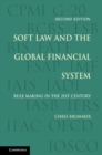 Soft Law and the Global Financial System : Rule Making in the 21st Century - eBook