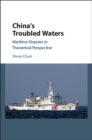 China's Troubled Waters : Maritime Disputes in Theoretical Perspective - eBook