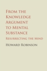 From the Knowledge Argument to Mental Substance : Resurrecting the Mind - eBook
