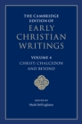 The Cambridge Edition of Early Christian Writings: Volume 4, Christ: Chalcedon and Beyond - Book