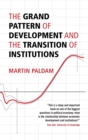 The Grand Pattern of Development and the Transition of Institutions - Book