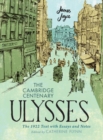 The Cambridge Centenary Ulysses: The 1922 Text with Essays and Notes - Book