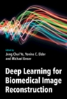Deep Learning for Biomedical Image Reconstruction - Book