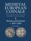 Medieval European Coinage: Volume 8, Britain and Ireland c.400–1066 - eBook