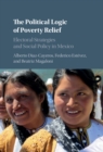 Political Logic of Poverty Relief : Electoral Strategies and Social Policy in Mexico - eBook