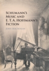 Schumann's Music and E. T. A. Hoffmann's Fiction - eBook