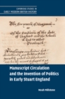 Manuscript Circulation and the Invention of Politics in Early Stuart England - eBook