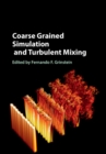 Coarse Grained Simulation and Turbulent Mixing - eBook