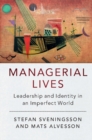 Managerial Lives : Leadership and Identity in an Imperfect World - eBook